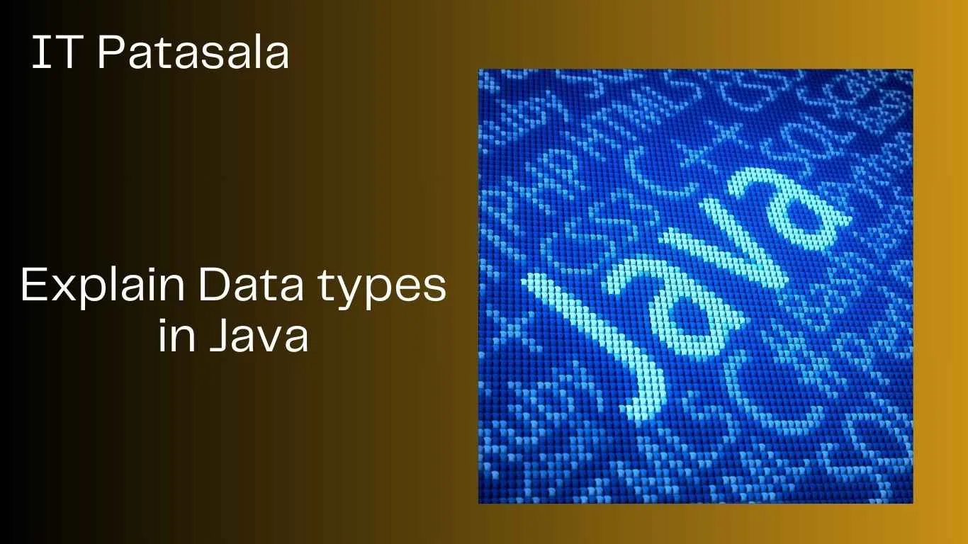 Explain Data types in Java in 2025