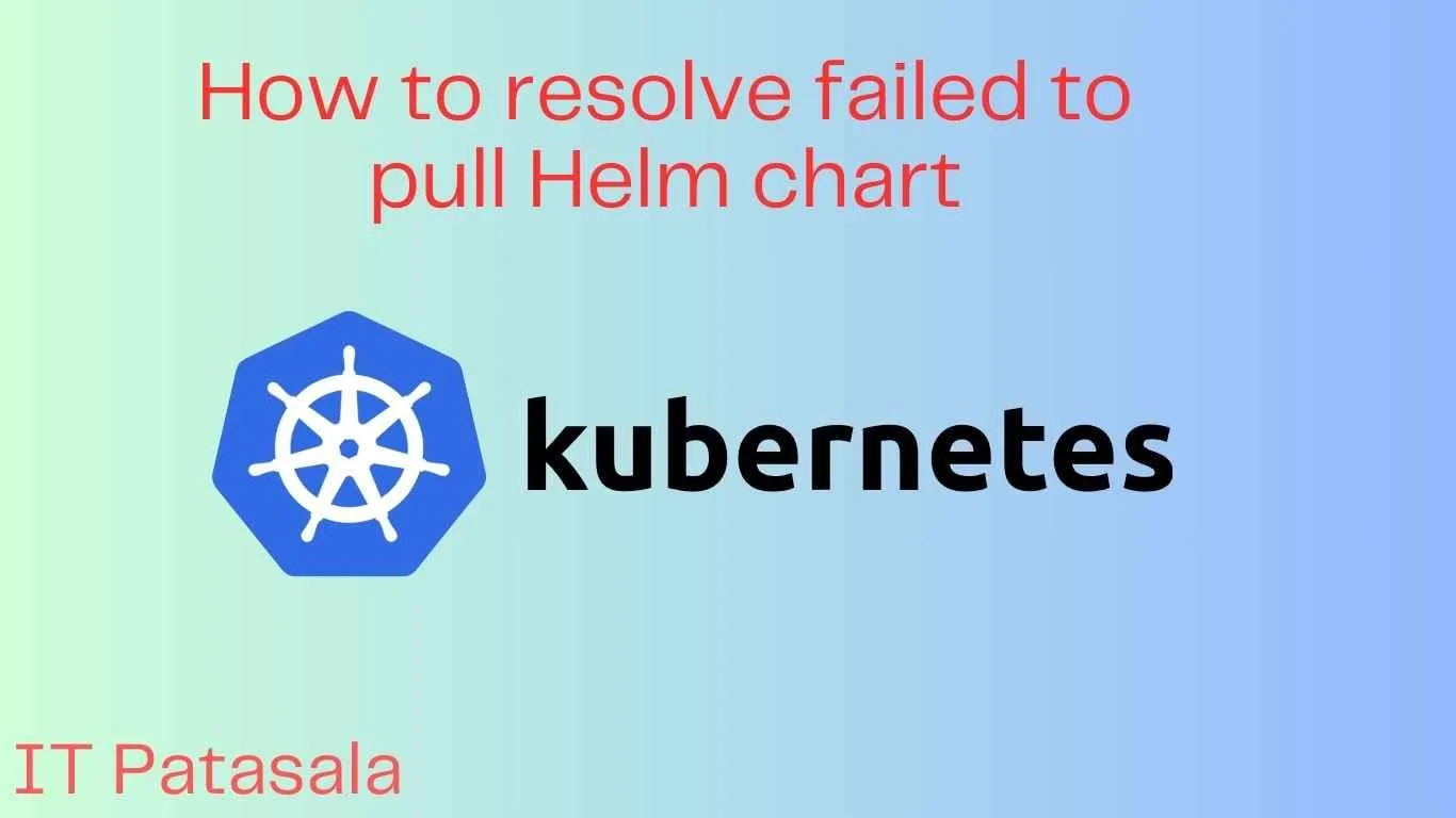 How to resolve failed to pull Helm chart