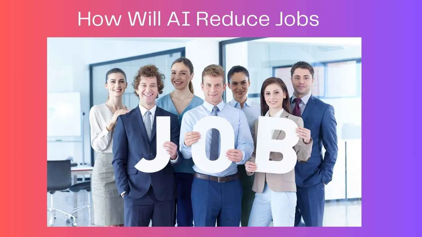 How Will AI Reduce Jobs