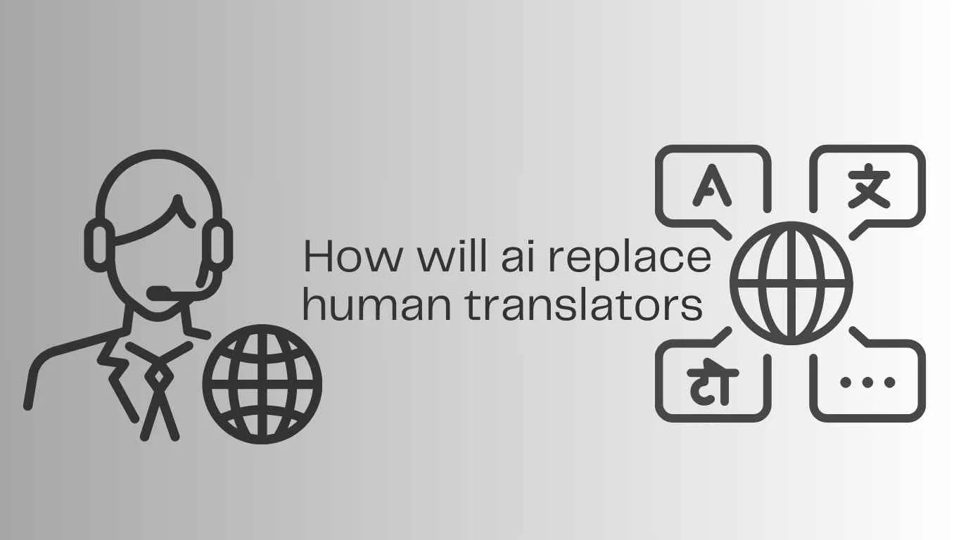 How will ai replace human translators
