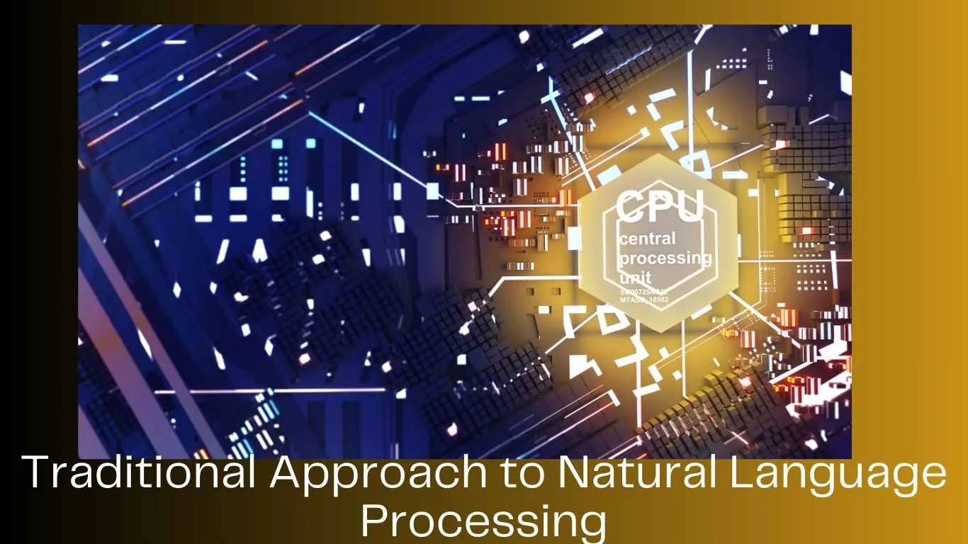 Traditional Approach to Natural Language Processing