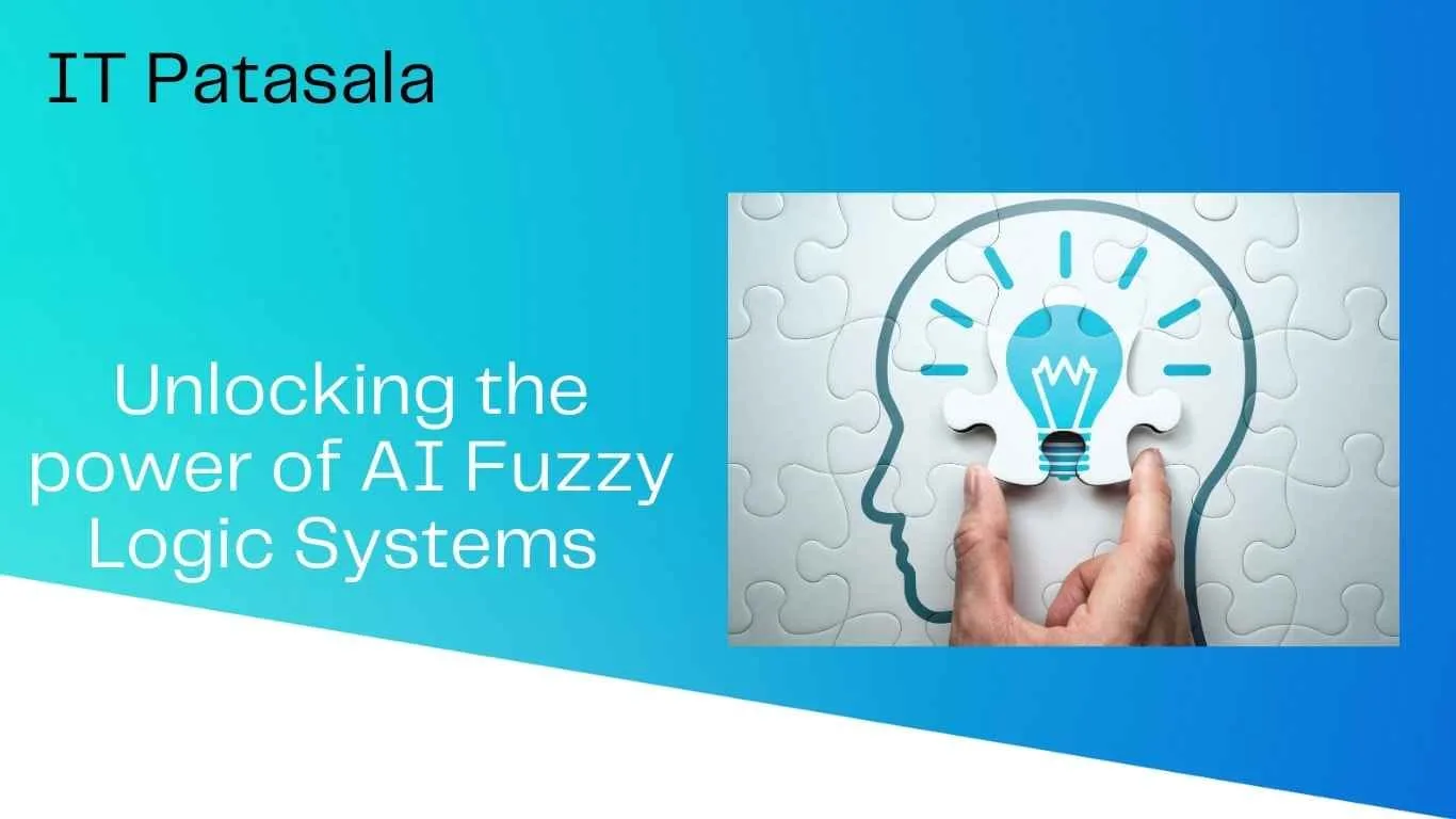 Unlocking the power of AI Fuzzy Logic Systems