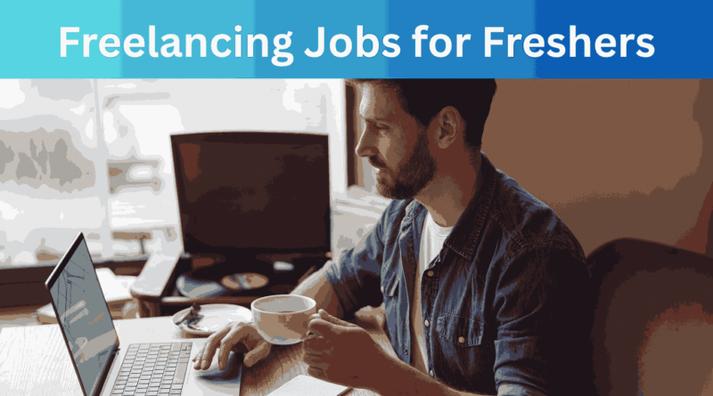 Freelancing Jobs for Freshers