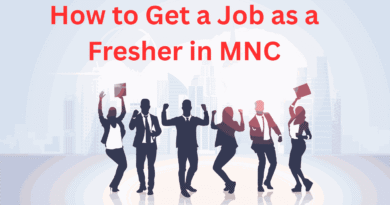 How to Get a Job as a Fresher in MNC
